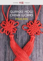 Guanxi, How China Works