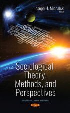 Sociological Theory, Methods, and Perspectives