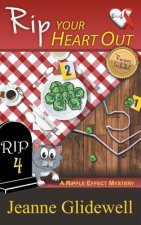 Rip Your Heart Out (A Ripple Effect Mystery, Book 4)