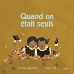 Quand on etait seuls