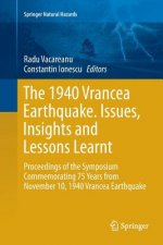 1940 Vrancea Earthquake. Issues, Insights and Lessons Learnt