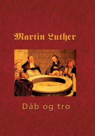 Martin Luther - Den hellige dab