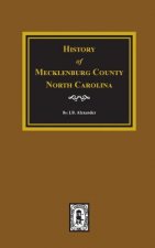 The History of Mecklenburg County, North Carolina