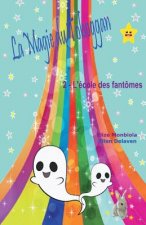 La Magie du Toboggan: 2 - L'école des fantômes