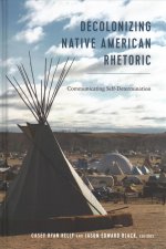 Decolonizing Native American Rhetoric