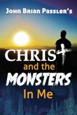 Christ and the Monsters In Me