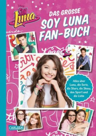 Das große Soy Luna Fan-Buch