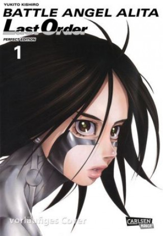 Battle Angel Alita - Last Order - Perfect Edition 1 (Yukito Kishiro,Jürgen Seebeck)(Miękka)