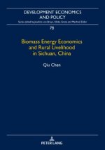 Biomass Energy Economics and Rural Livelihood in Sichuan, China