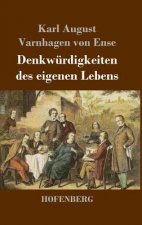 Denkwurdigkeiten des eigenen Lebens