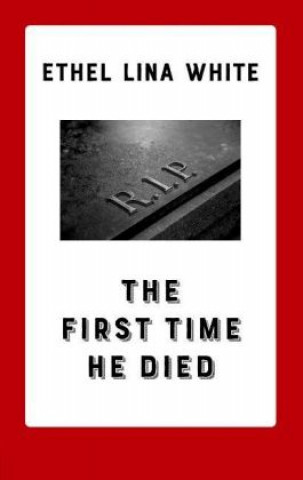 The First Time He Died