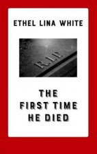 The First Time He Died