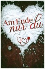 Am Ende nur du
