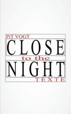 Close to the Night