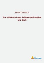 Zur religiösen Lage, Religionsphilosophie und Ethik