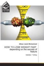 HOW TO LOSE WEIGHT FAST depending on the secrets of Nature