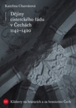 Dějiny cisterckého řádu v Čechách. Svazek III - 2.vydání