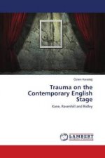 Trauma on the Contemporary English Stage