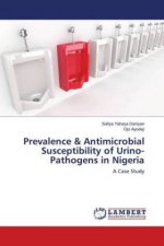 Prevalence & Antimicrobial Susceptibility of Urino-Pathogens in Nigeria