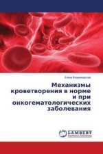 Mehanizmy krovetvoreniya v norme i pri onkogematologicheskih zabolevaniya