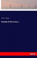 Rowdy of the Cross L.