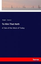 To Him That Hath