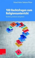 100 Rechtsfragen zu Religionsunterricht und Schule