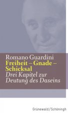 Freiheit - Gnade - Schicksal