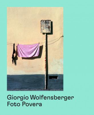 Giorgio Wolfensberger: Foto Povera