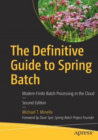 Definitive Guide to Spring Batch (Michael Minella)()