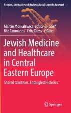 Jewish Medicine and Healthcare in Central Eastern Europe