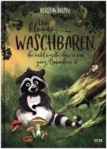 Vom kleinen Waschbären, der nicht wusste, dass er was ganz Besonderes ist