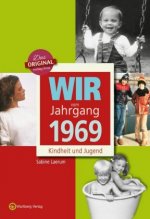 Wir vom Jahrgang 1969 - Kindheit und Jugend: 50. Geburtstag