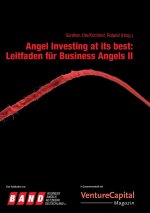 Angel Investing at its best: Leitfaden für Business Angels II