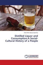Distilled Liquor and Consumption:A Social-Cultural History of a People