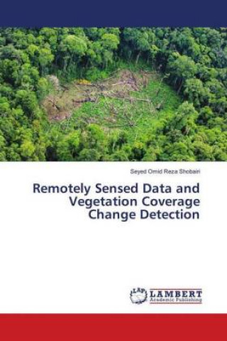 Remotely Sensed Data and Vegetation Coverage Change Detection