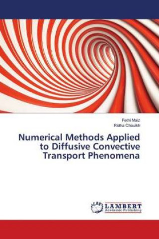 Numerical Methods Applied to Diffusive Convective Transport Phenomena