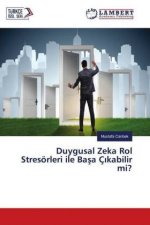 Duygusal Zeka Rol Stresörleri ile Basa Çikabilir mi?