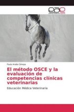 metodo OSCE y la evaluacion de competencias clinicas veterinarias