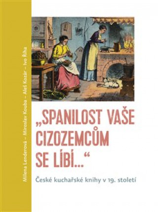 „Spanilost Vaše cizozemcům se líbí…“