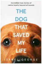 Dog that Saved My Life