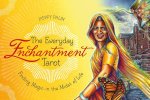 Everyday Enchantment Tarot: Finding Magic in the Midst of Life