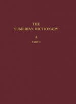 Sumerian Dictionary of the University Museum of the University of Pennsylvania, Volume 1