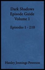 Dark Shadows Episode Guide Volume 1