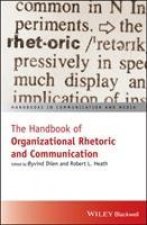 Handbook of Organizational Rhetoric and Communication