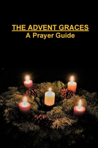 Advent Graces: A Prayer Guide