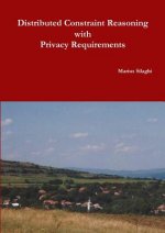 Distributed Constraint Reasoning with Privacy Requirements