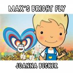 Max'S Bright Fly