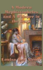 Modern Mephistopheles and A Whisper in the Dark
