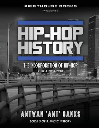 Hip-Hop History (Book 3 of 3)